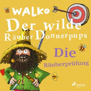 Walko: Der wilde Räuber Donnerpups. Die Räuberprüfung