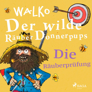 Walko: Der wilde Räuber Donnerpups. Die Räuberprüfung