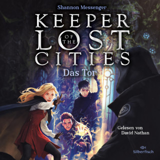 Shannon Messenger: Keeper of the Lost Cities - Das Tor (Keeper of the Lost Cities 5)