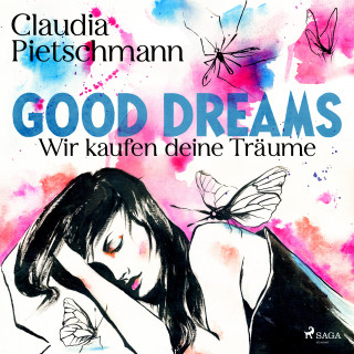 Claudia Pietschmann: GoodDreams. Wir kaufen deine Träume