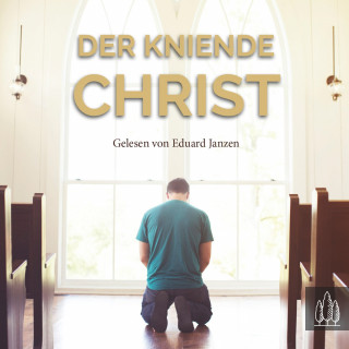 Unbekannt: Der kniende Christ