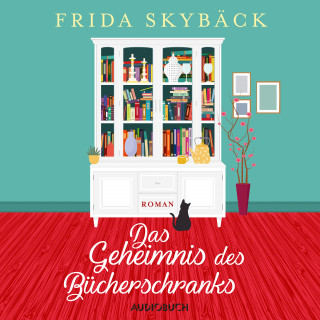 Frida Skybäck: Das Geheimnis des Bücherschranks