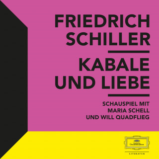 Johann Christoph Friedrich von Schiller: Kabale und Liebe