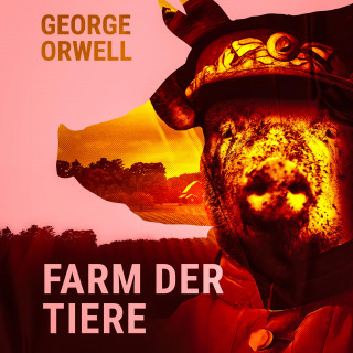 George Orwell: Farm der Tiere