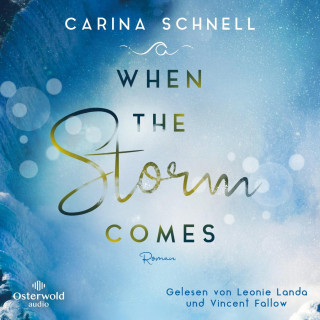 Carina Schnell: When the Storm Comes (Sommer in Kanada 1)