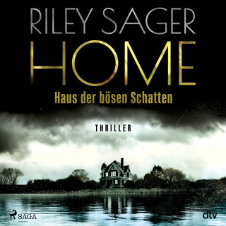 Riley Sager: Home - Haus der bösen Schatten