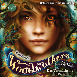 Katja Brandis: Woodwalkers - Die Rückkehr (2.1). Das Vermächtnis der Wandler