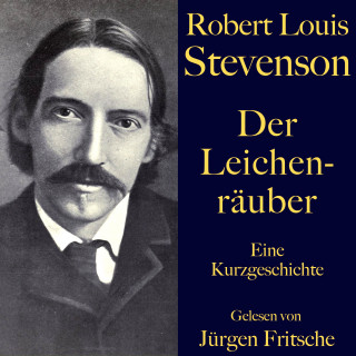 Robert Louis Stevenson: Robert Louis Stevenson: Der Leichenräuber