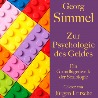 Georg Simmel: Georg Simmel: Zur Psychologie des Geldes