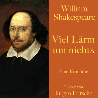 William Shakespeare: William Shakespeare: Viel Lärm um nichts