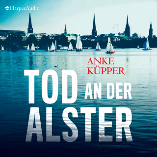 Anke Küpper: Tod an der Alster (ungekürzt)