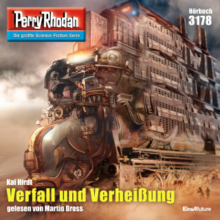 Kai Hirdt: Perry Rhodan 3178: Verfall und Verheißung