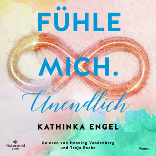 Kathinka Engel: Fühle mich. Unendlich (Finde-mich-Sequel)