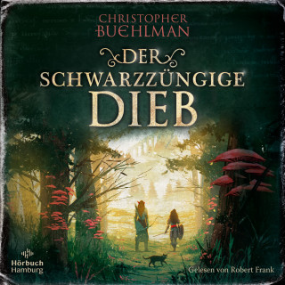 Christopher Buehlman: Der schwarzzüngige Dieb