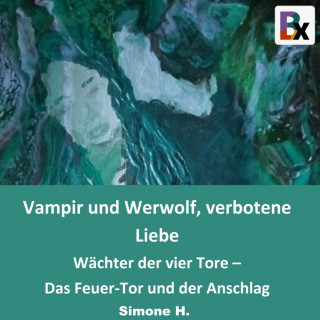 Simone H.: Vampir und Werwolf, verbotene Liebe