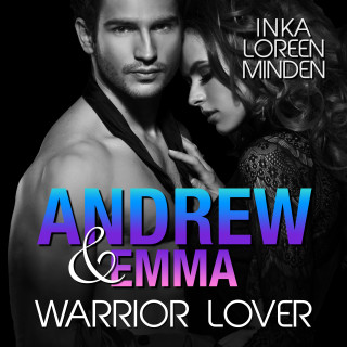 Inka Loreen Minden: Andrew & Emma - Warrior Lover 6