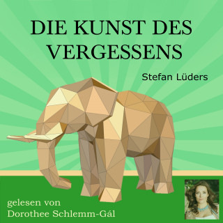 Stefan Lüders: Die Kunst des Vergessens