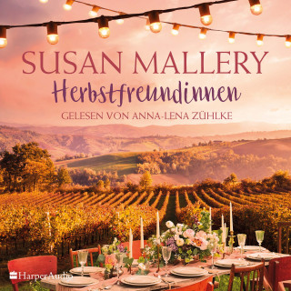 Susan Mallery: Herbstfreundinnen (ungekürzt)