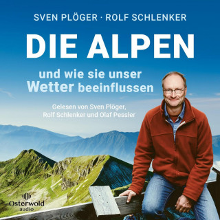 Sven Plöger, Rolf Schlenker: Die Alpen und wie sie unser Wetter beeinflussen