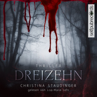 Christina Staudinger: Dreizehn