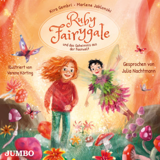 Kira Gembri: Ruby Fairygale und das Geheimnis aus der Feenwelt. [Ruby Fairygale junior, Band 2 (Ungekürzt)]