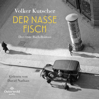 Volker Kutscher: Der nasse Fisch (Die Gereon-Rath-Romane 1)