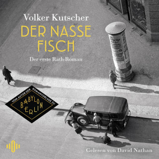Volker Kutscher: Der nasse Fisch (Die Gereon-Rath-Romane 1)