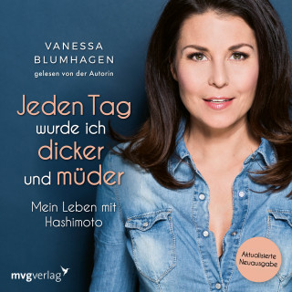 Vanessa Blumhagen: Jeden Tag wurde ich dicker und müder