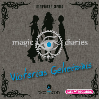 Marliese Arold: Magic Diaries 2. Victorias Geheimnis