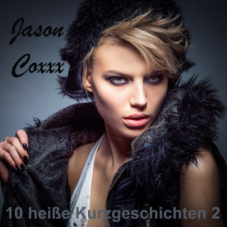 Jason Coxxx: 10 heiße Kurzgeschichten 2