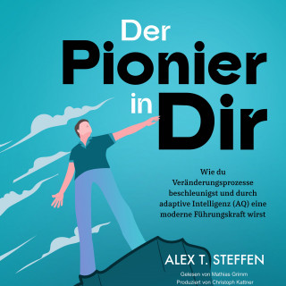 Alex T. Steffen: Der Pionier in Dir