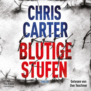 Chris Carter: Blutige Stufen (Ein Hunter-und-Garcia-Thriller 12)