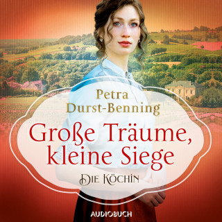 Petra Durst-Benning: Große Träume, kleine Siege