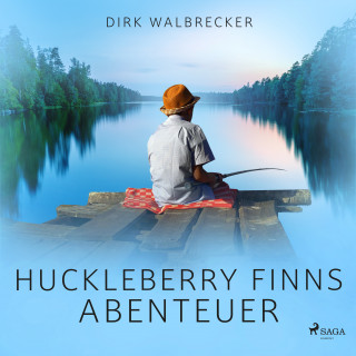 Dirk Walbrecker: Huckleberry Finns Abenteuer