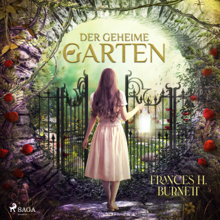 Frances Hodgson Burnett: Der geheime Garten