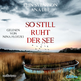 Ana Dee, Elin Svensson: So still ruht der See