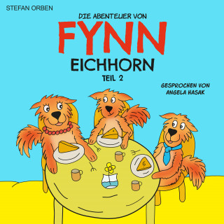 Stefan Orben: Die Abenteuer von Fynn Eichhorn Teil 2