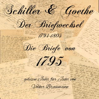 Goethe, Schiller: Schiller & Goethe – Der Briefwechsel 1794-1805