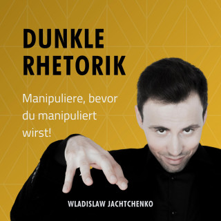 Wladislaw Jachtchenko: Dunkle Rhetorik