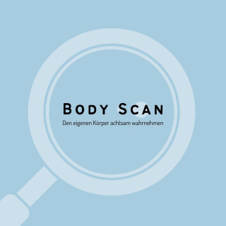 Zentrum für Körperwahrnehmung: Body Scan zur verbesserten Körperwahrnehmung