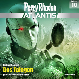 Dietmar Schmidt: Perry Rhodan Atlantis Episode 10: Das Talagon