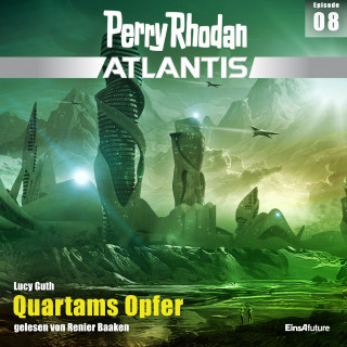 Lucy Guth: Perry Rhodan Atlantis Episode 08: Quartams Opfer