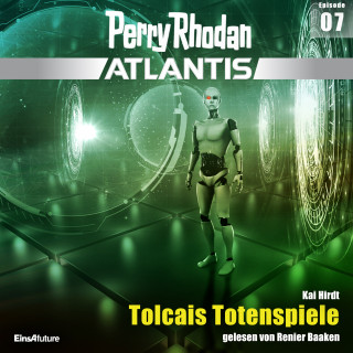 Kai Hirdt: Perry Rhodan Atlantis Episode 07: Tolcais Totenspiele