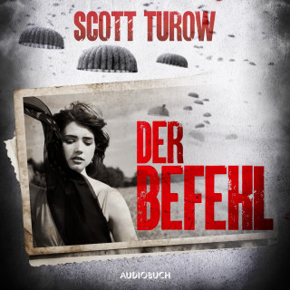 Scott Turow: Der Befehl