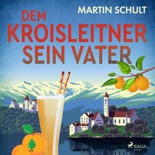 Martin Schult: Dem Kroisleitner sein Vater