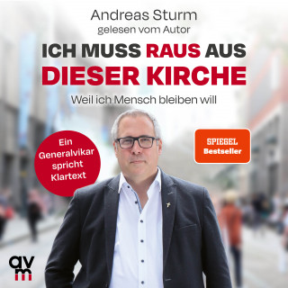 Andreas Sturm: Ich muss raus aus dieser Kirche