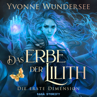 Yvonne Wundersee: Das Erbe der Lilith: Die erste Dimension