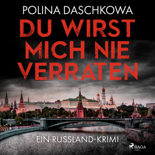 Polina Daschkowa: Du wirst mich nie verraten