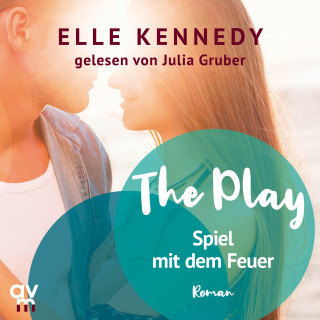 Elle Kennedy: The Play – Spiel mit dem Feuer