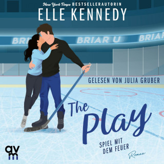 Elle Kennedy: The Play – Spiel mit dem Feuer (Briar U 3)